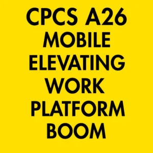 CPCS A26 Mobile Elevating Work Platform – Boom Theory Test Questions and Answers