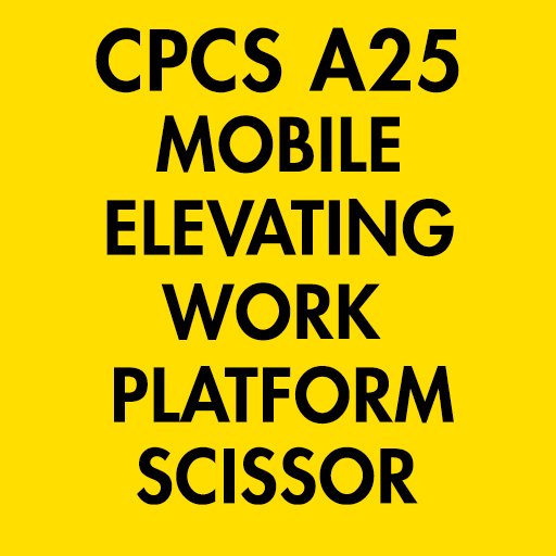 CPCS A25 Mobile Elevating Work Platform – Scissor Theory Test Questions and Answers